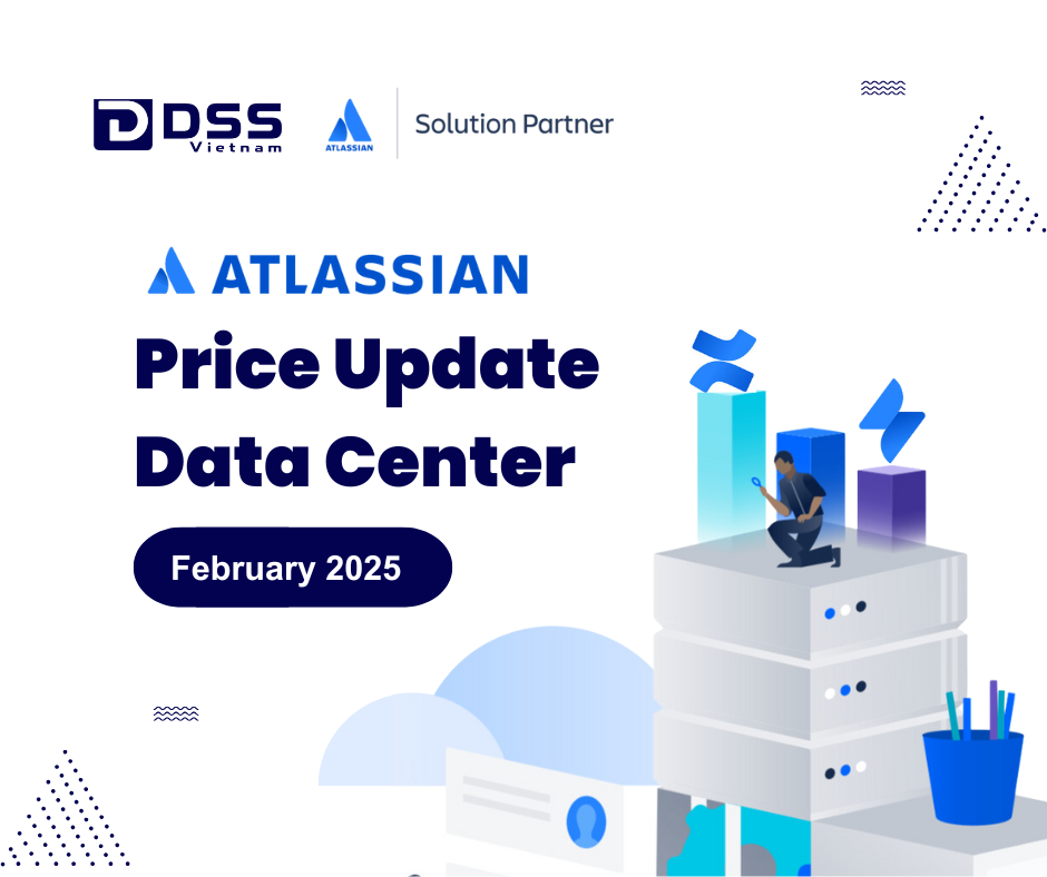 Cập nhật giá và gói dịch vụ Atlassian Data Center từ tháng 02/2025